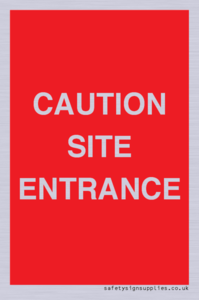 CAUTION SITE ENTRANCE